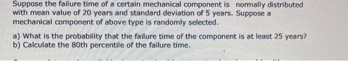 Solved Suppose the failure time of a certain mechanical | Chegg.com
