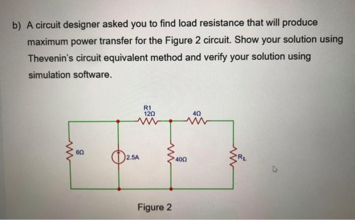 Solved A circuit designer asked you to find load resistance | Chegg.com