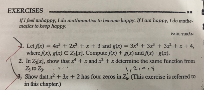 Unhappy Math Solved EXERCISES if I feel unhappy, I do mathematics to | Chegg.com