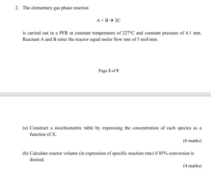 Solved 2. The elementary gas phase reaction A+B → 2C is | Chegg.com