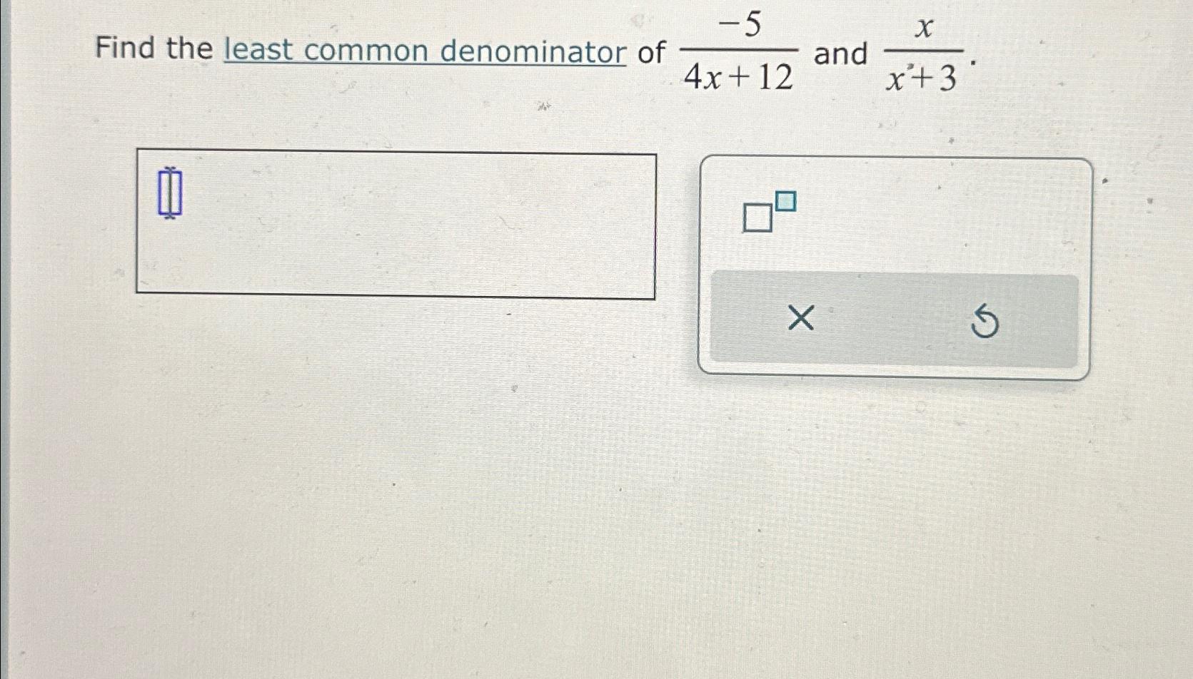 solved-find-the-least-common-denominator-of-54x-12-and-chegg