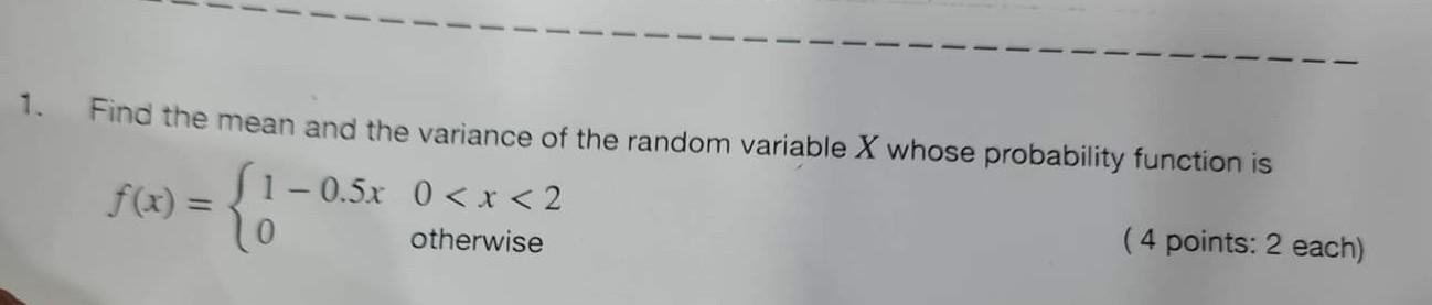 Solved 1. Find the mean and the variance of the random | Chegg.com