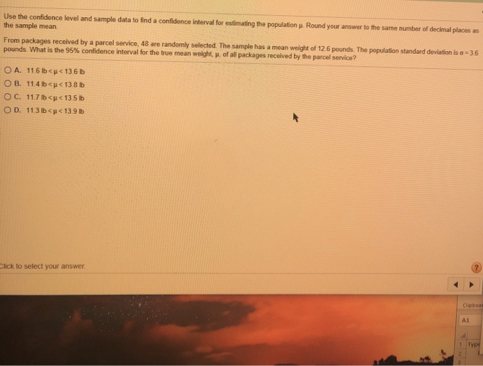 Solved Use the confidence level and sample data to find a | Chegg.com