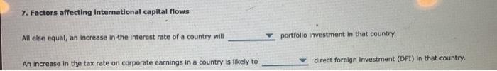 Solved 7. Factors affecting international capital flows All | Chegg.com