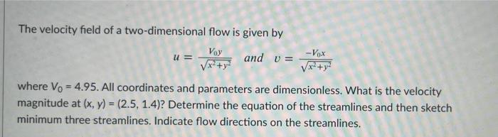 Solved The velocity field of a two-dimensional flow is given | Chegg.com