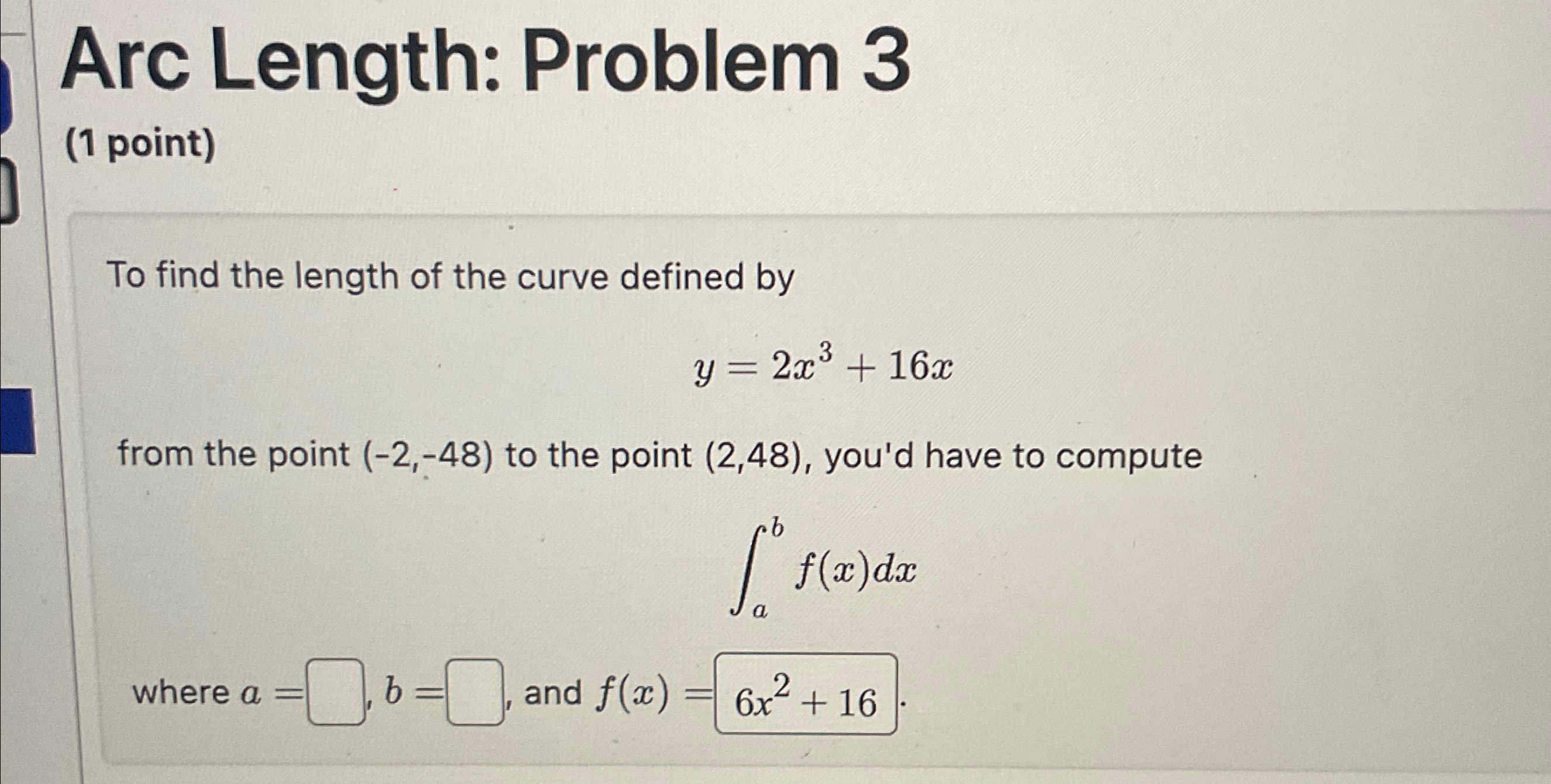 Solved Arc Length: Problem 3(1 ﻿point)To find the length of | Chegg.com