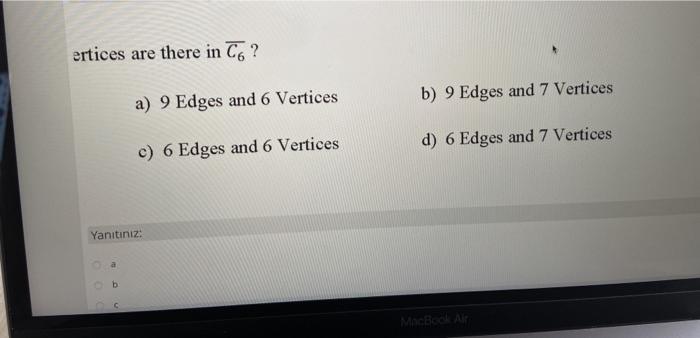 Solved Soru 20 How many edges and vertices are there in C6 ? | Chegg.com