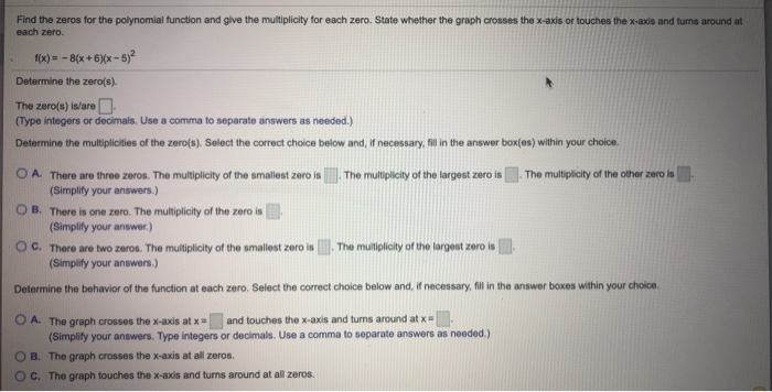 Solved Find The Zeros For The Polynomial Function And Give