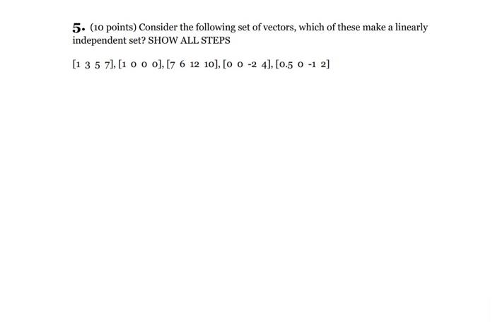 Solved 5. (10 points) Consider the following set of vectors, | Chegg.com