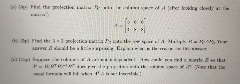 Solved a 5p Find the projection matrix Pc onto the Chegg