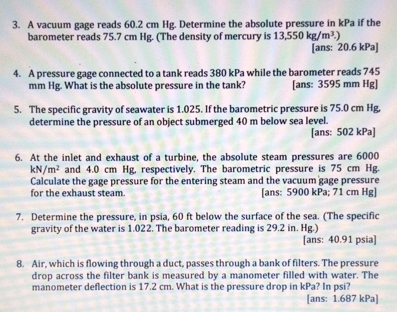 Solved 3. A vacuum gage reads 60.2 cm Hg. Determine the