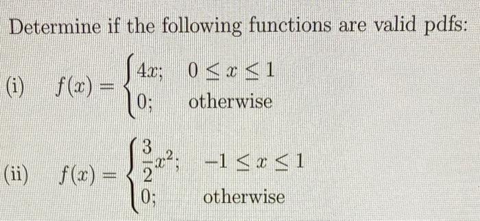 Solved Determine if the following functions are valid pdfs: | Chegg.com