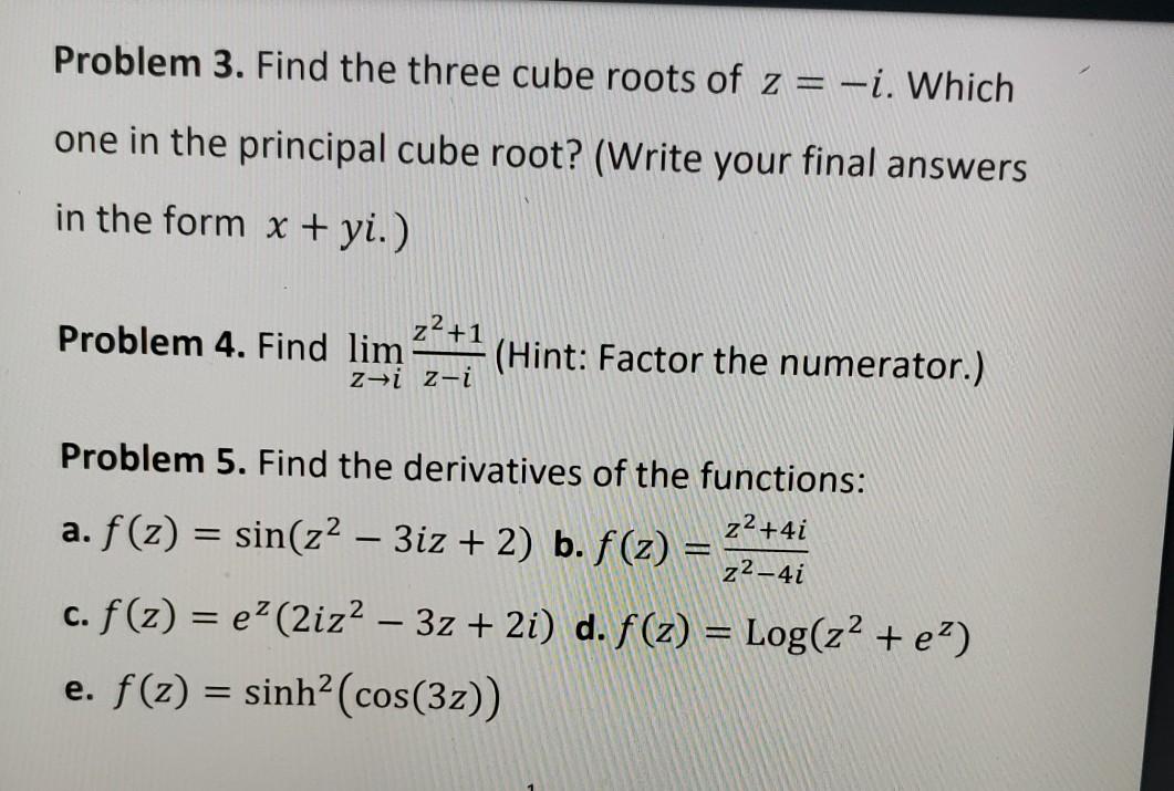 solved-problem-3-find-the-three-cube-roots-of-z-i-which-chegg