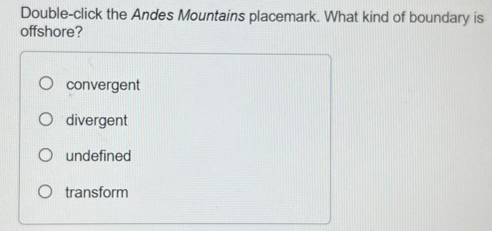 Solved double click the andes mountains placemark what kind chegg