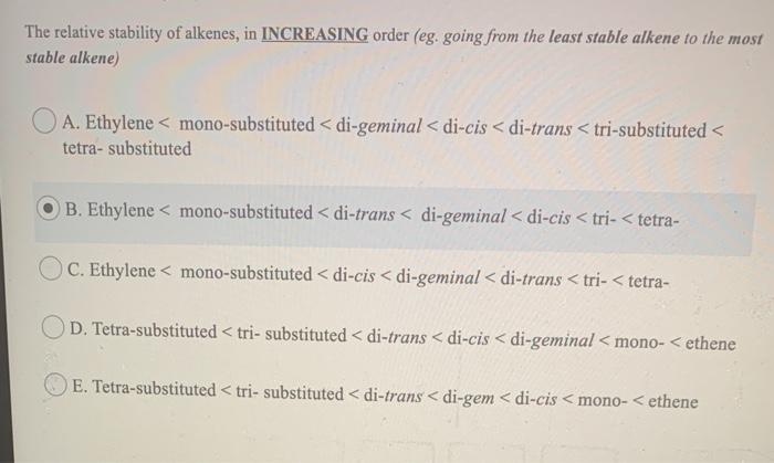 Solved The Relative Stability Of Alkenes, In INCREASING | Chegg.com