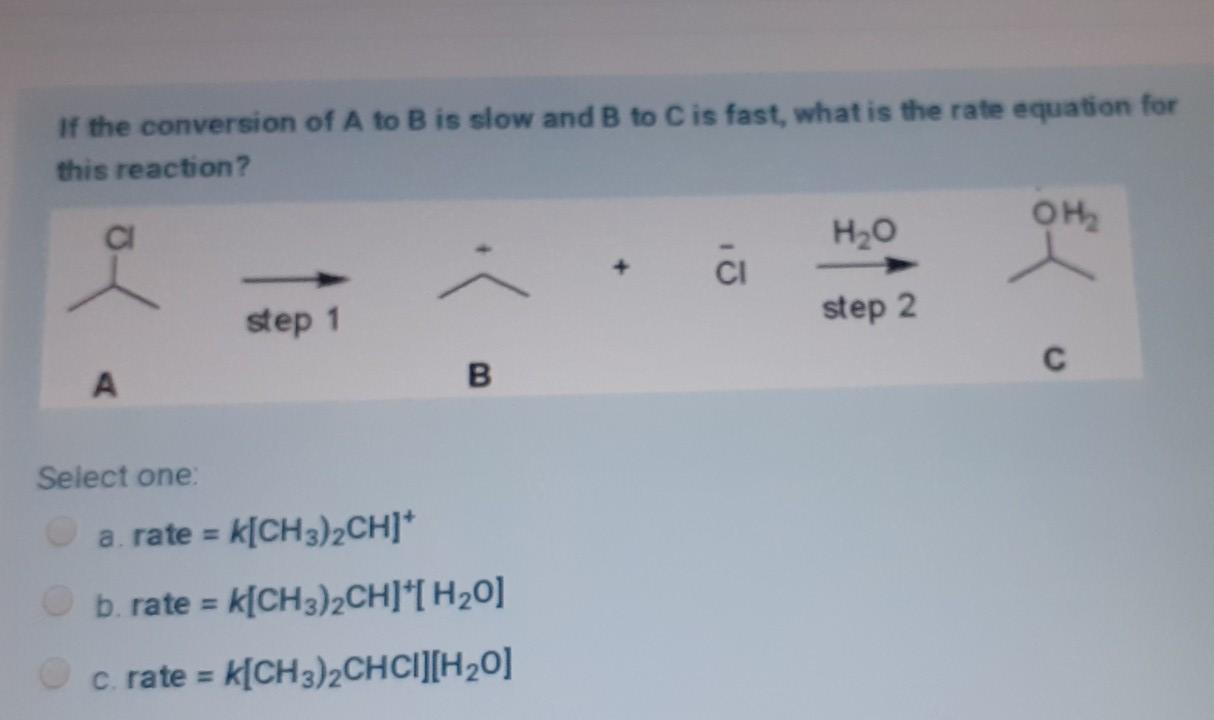 Solved If the conversion of A to B is slow and B to C is | Chegg.com