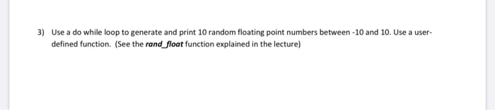 Solved 3) Use a do while loop to generate and print 10 | Chegg.com