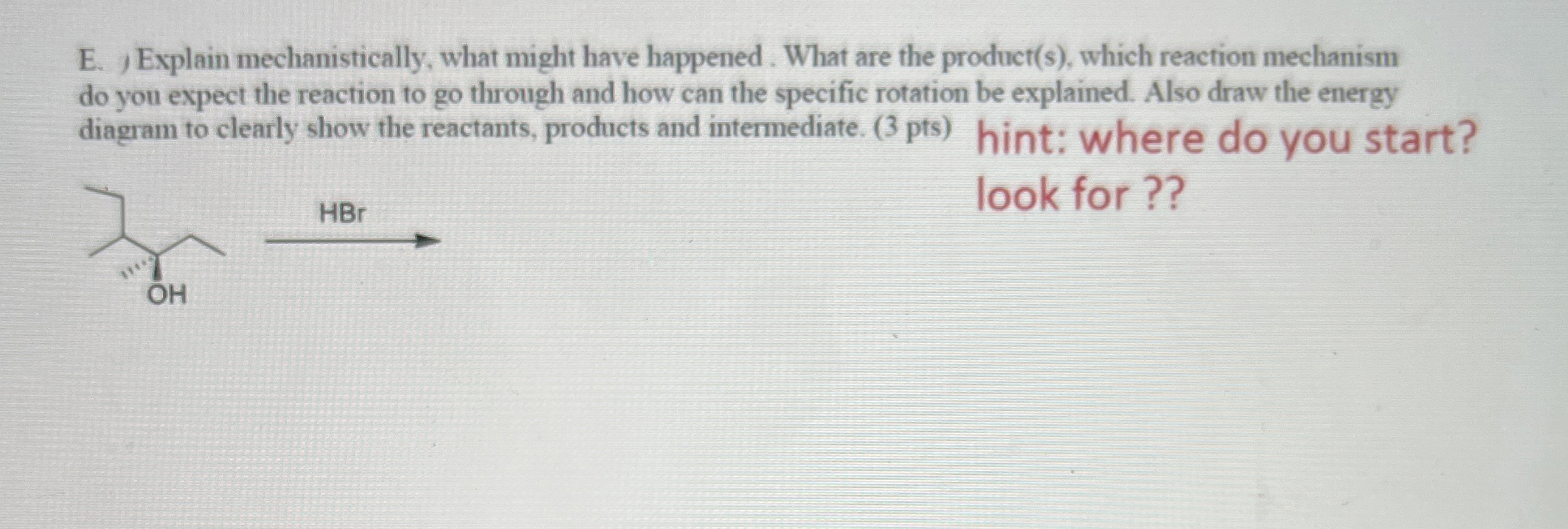 Solved E. ﻿Explain mechanistically, what might have | Chegg.com