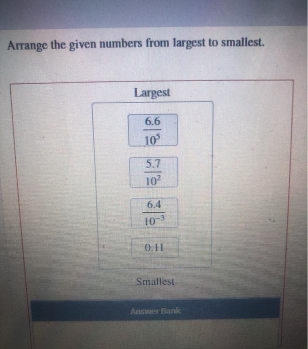 Solved Arrange the given numbers from largest to smallest. | Chegg.com