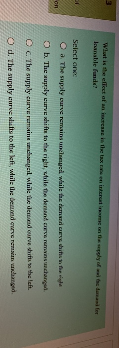 Solved 3 What Is The Effect Of An Increase In The Tax Rate Chegg