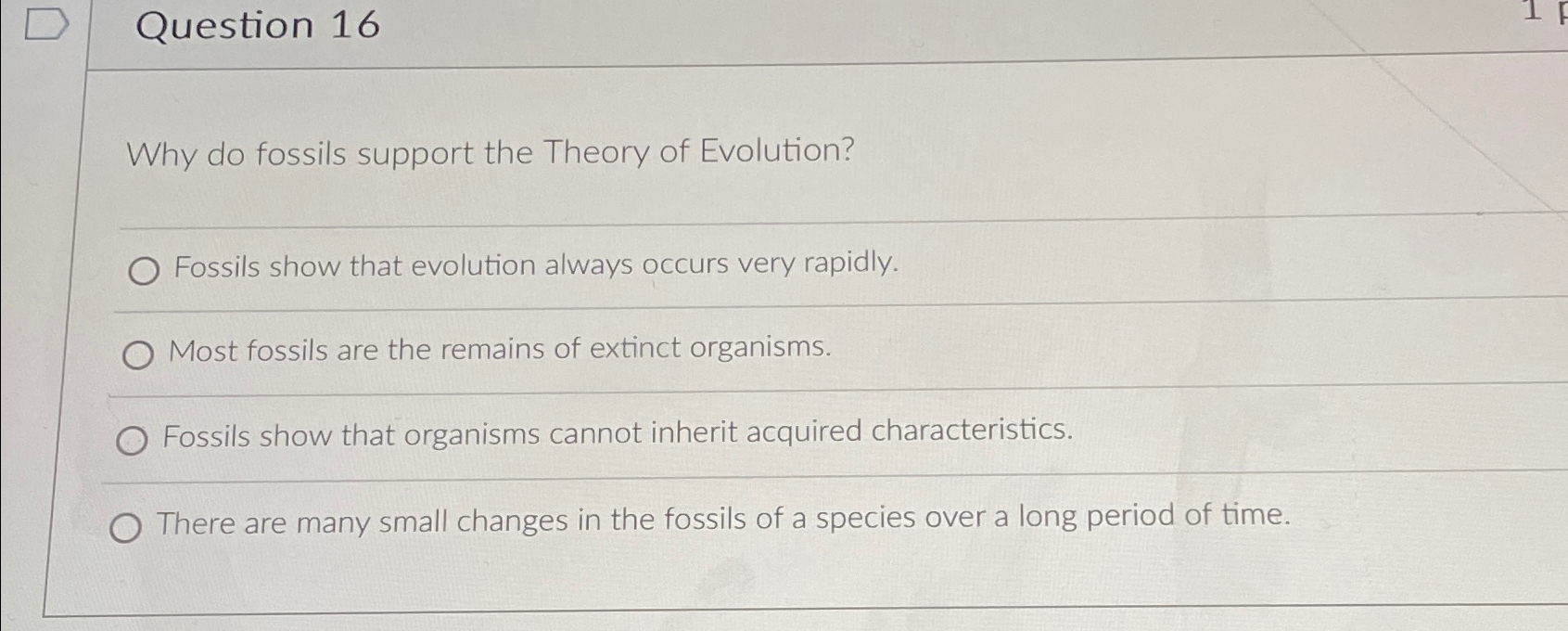 Solved Question 16Why do fossils support the Theory of
