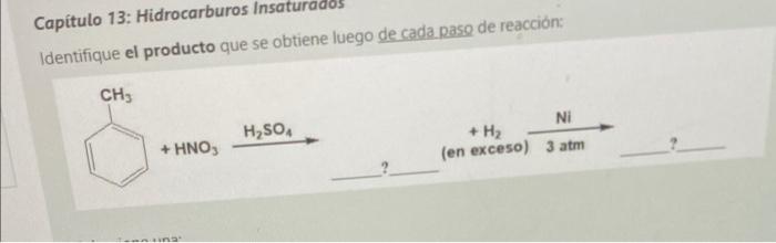 Capitulo 13: Hidrocarburos Insaturados Identifique el producto que se obtiene luego de cada. paso de reacción: ?