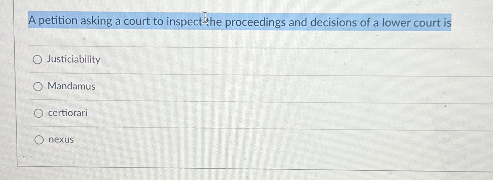 Solved A petition asking a court to inspect the proceedings | Chegg.com