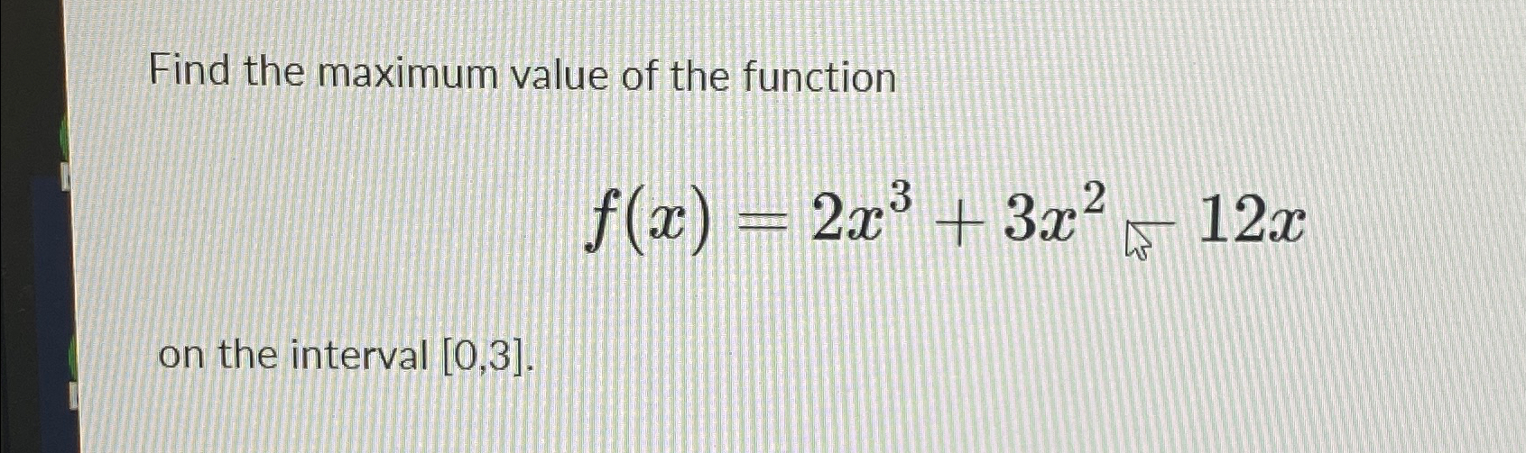 Solved Find the maximum value of the | Chegg.com