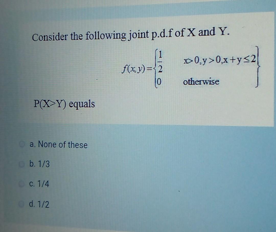 Solved Consider The Following Joint P D F Of X And Y 0 Y Chegg Com