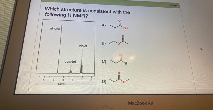 Solved Which structure is consistent with the following H | Chegg.com