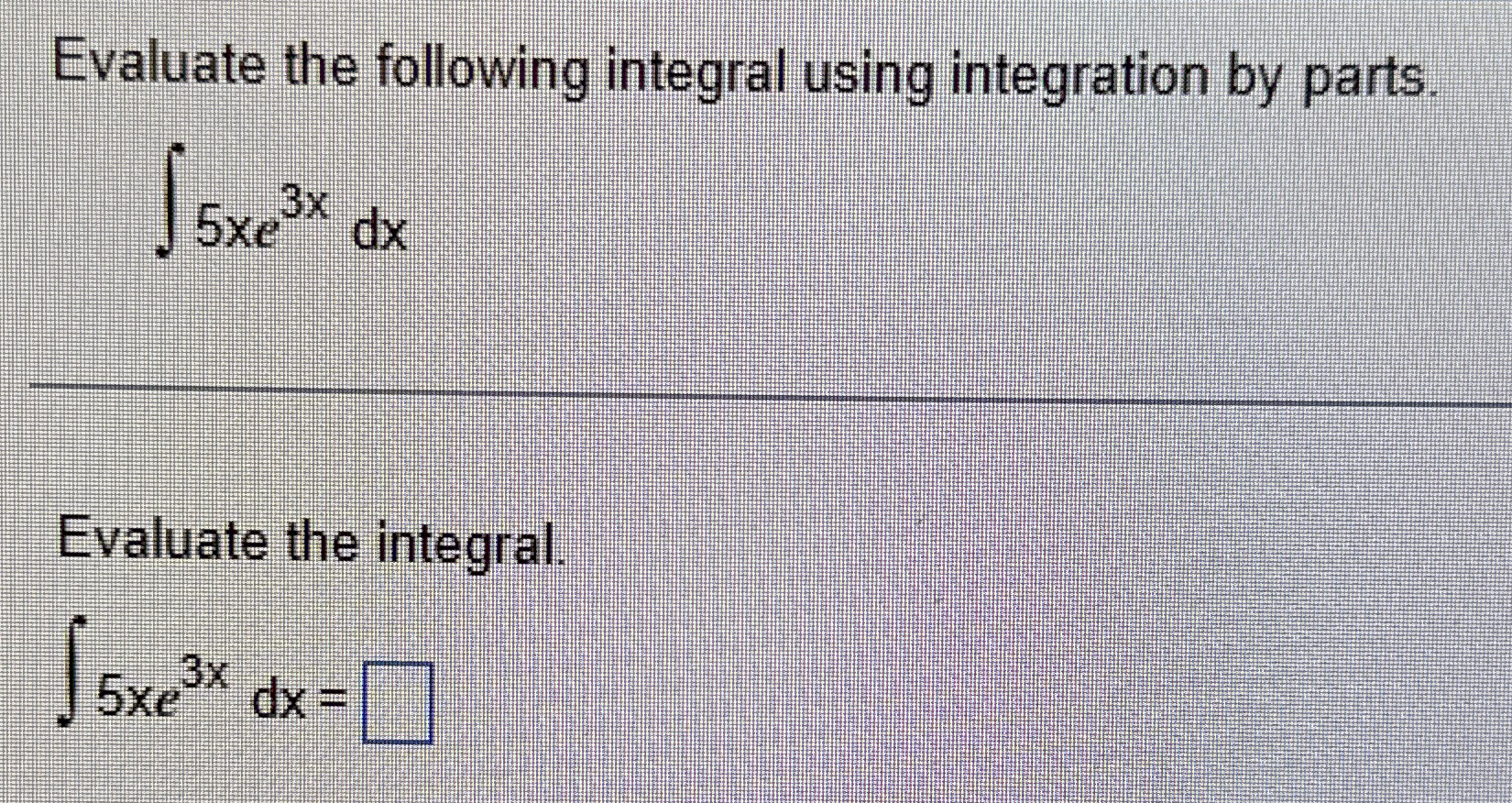 Solved Evaluate the following integral using integration by | Chegg.com