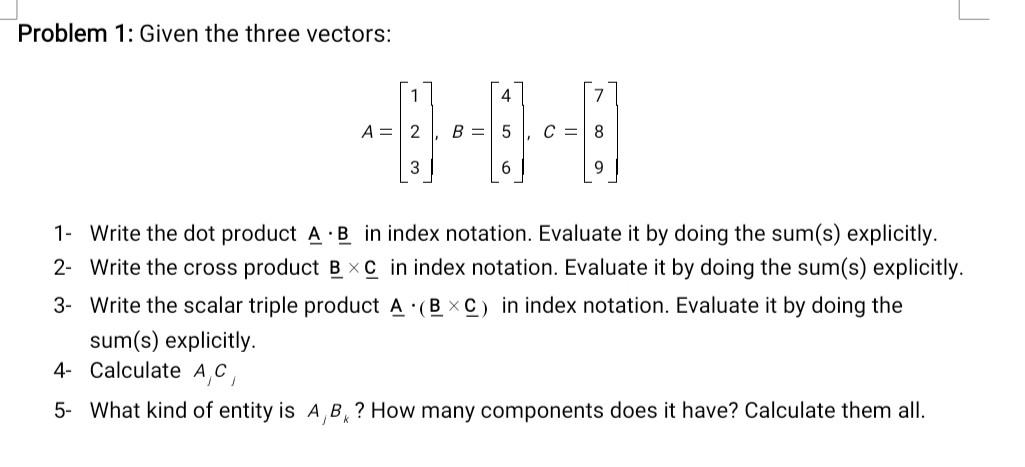 Solved Problem 1: Given the three vectors: | Chegg.com