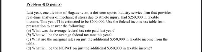 Problem 4 (15 points) Last year, one division of | Chegg.com