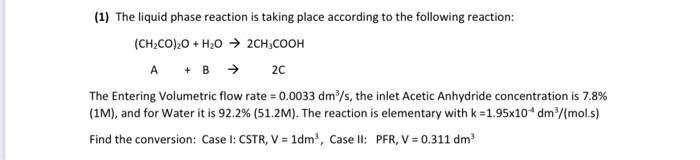 Solved (1) The liquid phase reaction is taking place | Chegg.com