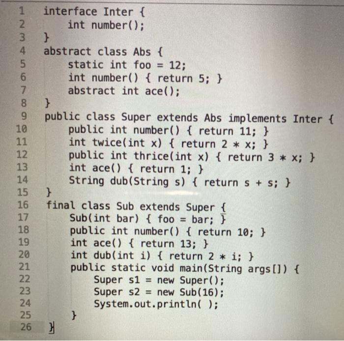 Solved 1 interface Inter { 2. int number(); 3 } 4 abstract | Chegg.com