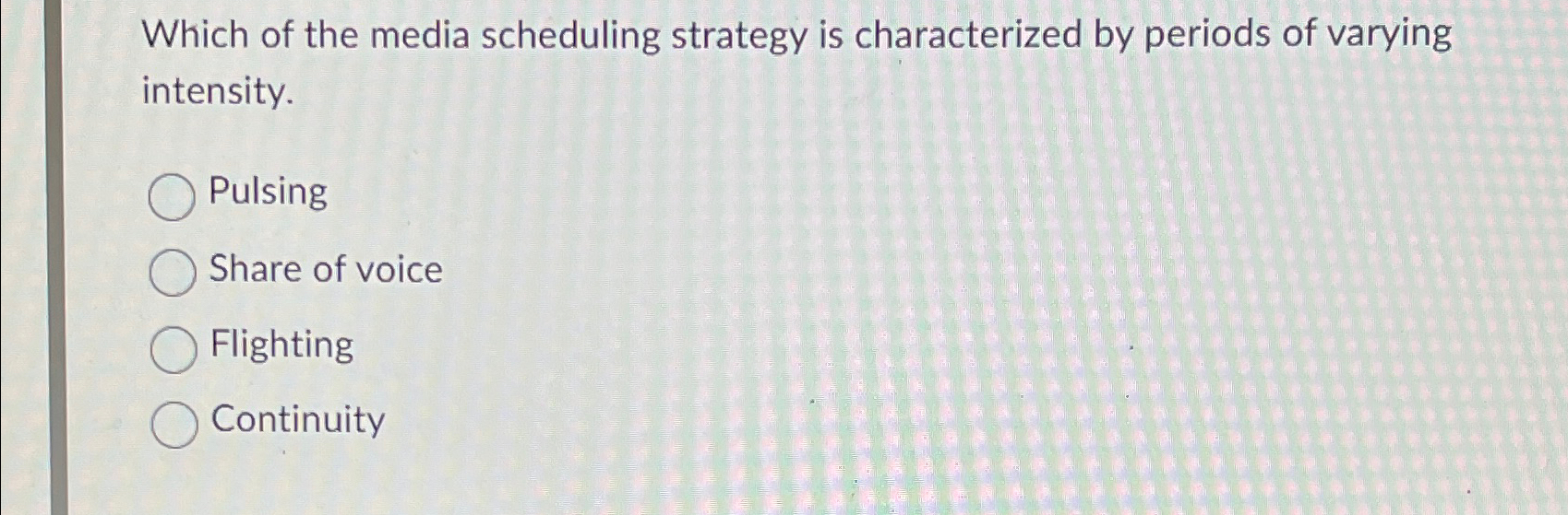 Solved Which of the media scheduling strategy is | Chegg.com