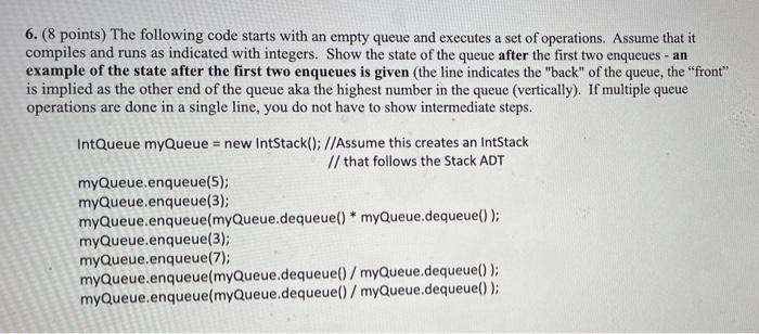 Solved 6. (8 points) The following code starts with an empty | Chegg.com
