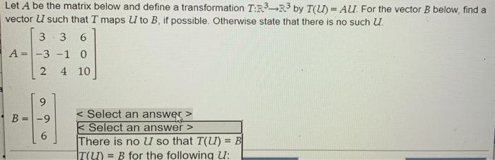 Solved Let A be the matrix below and define a transformation | Chegg.com