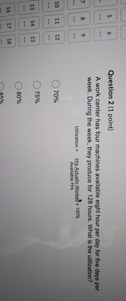 Solved 5 6 Question 2 (1 point) A work center has four | Chegg.com