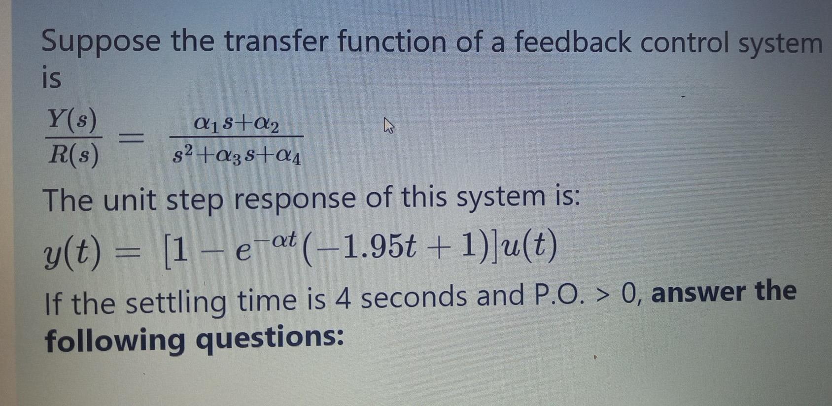 Solved Suppose the transfer function of a feedback control | Chegg.com