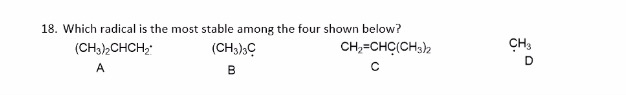 Solved 18. Which radical is the most stable among the four | Chegg.com