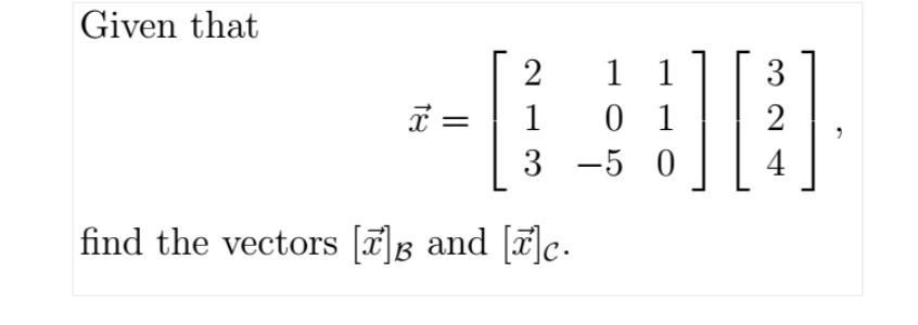 Solved The following sets are (ordered) bases of R3 : | Chegg.com