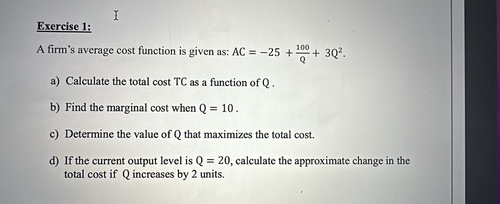 Solved Exercise 1:A firm's average cost function is given | Chegg.com