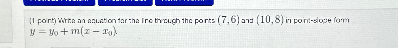 Solved (1 ﻿point) ﻿Write an equation for the line through | Chegg.com
