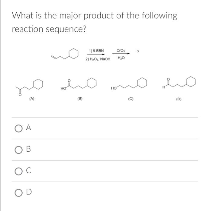 Solved What Is The Major Product Of The Following Reaction | Chegg.com