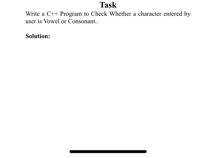 Solved Task Write a C++ Program to Check Whether a character | Chegg.com