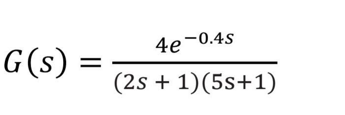 G(s)=(2s+1)(5s+1)4e−0.4s | Chegg.com