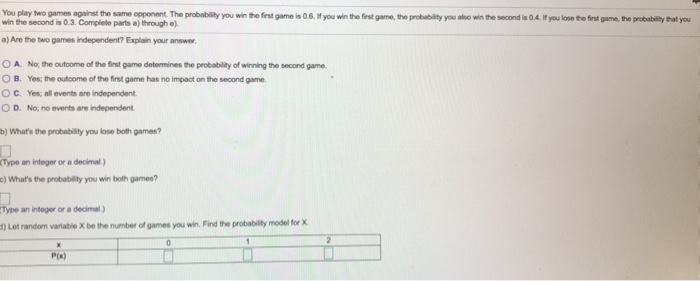 Solved You Play Two Games Against The Same Opponent. The | Chegg.com