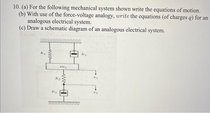 Solved 10. (a) For the following mechanical system shown | Chegg.com