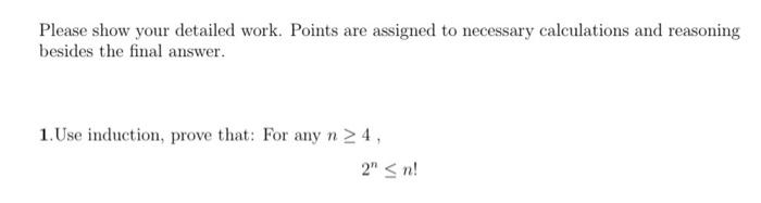 Solved Please show your detailed work. Points are assigned | Chegg.com